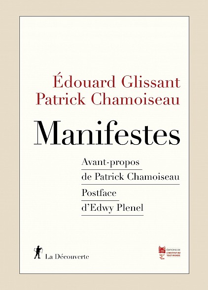 Manifestes, Edouard, Glissant, Patrick Chamoiseau, Edwy Plenel - éditeur, la découverte